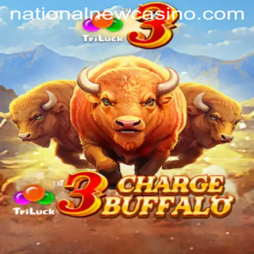 Exploring the Excitement of 3ChargeBuffalo in National Casino