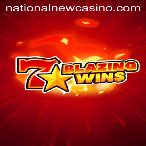 Exploring the Thrills of BlazingWins at National Casino