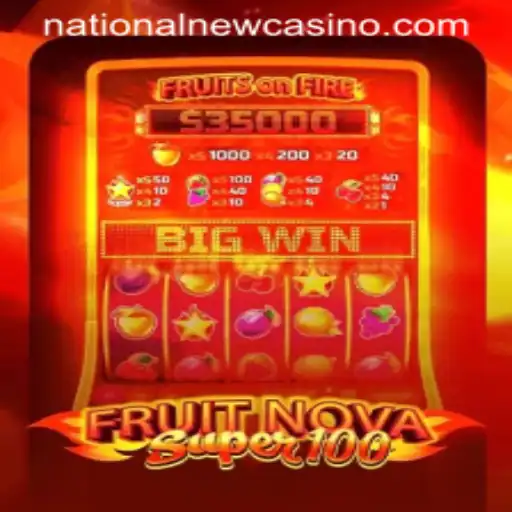 Exploring the Excitement of FruitNovaSuper100 at National Casino
