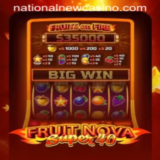 Exploring the Vibrant World of FruitNovaSuper40 at National Casino