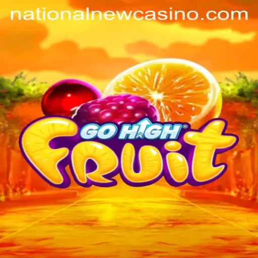 Exploring the Thrills of GoHighFruit: A Fruitful Adventure in the World of National Casino Gaming