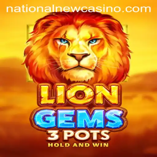LionGems3pots: Unveiling the Thrill of National Casino Gaming