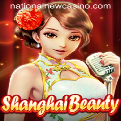 Exploring ShanghaiBeauty: A Premier Game at National Casino