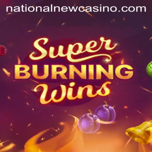 Exploring SuperBurningWins: A Classic Slot Experience at National Casino