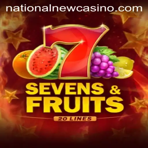 Unearthing the Excitement of SevensFruits20 at National Casino
